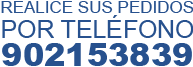 Realice sus pedidos por teléfono 902153839